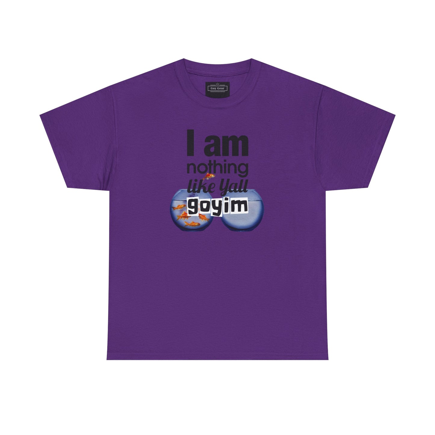 I am nothing like yall goyim