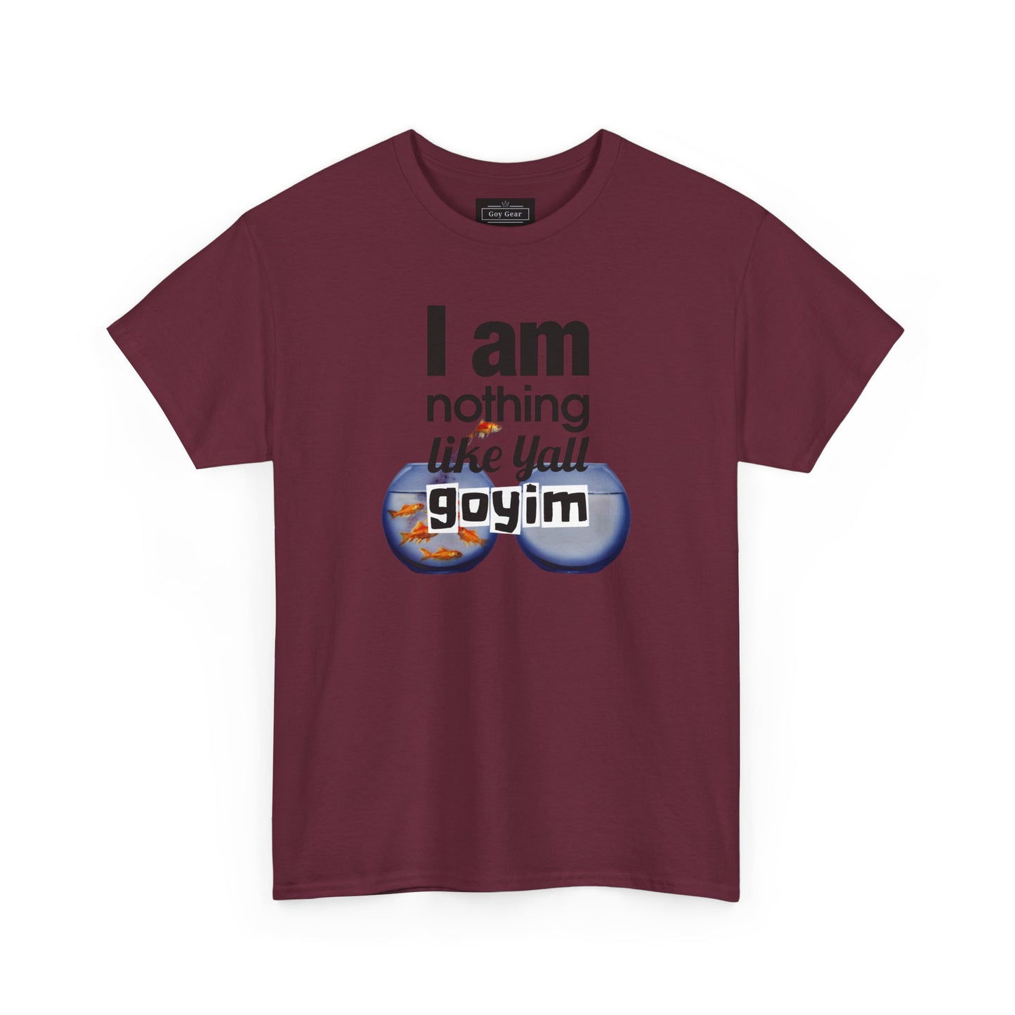 I am nothing like yall goyim