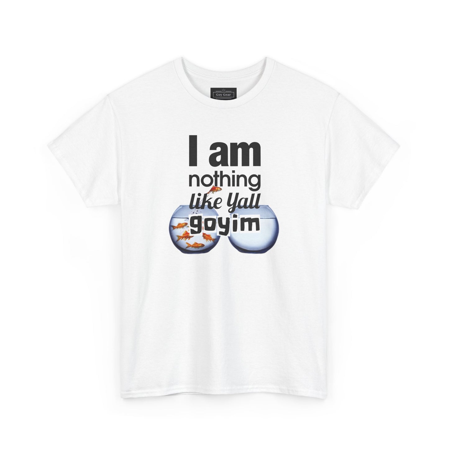 I am nothing like yall goyim