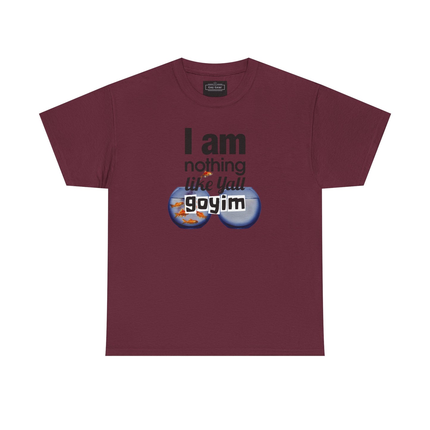 I am nothing like yall goyim