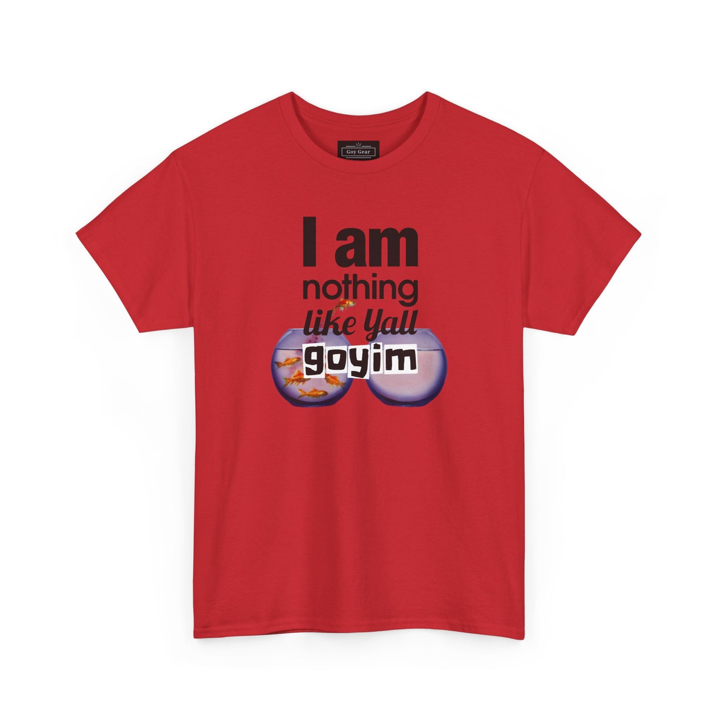 I am nothing like yall goyim